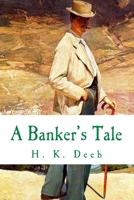 A Banker's Tale 1547155442 Book Cover