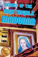 Secret of the Nightingale Madonna 1937327701 Book Cover
