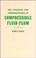 Volume 1, The Dynamics and Thermodynamics of Compressible Fluid Flow 082608060X Book Cover