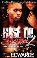 Rise to Power 2 : Live Fast Die Young 1949138801 Book Cover