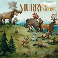 Murry the Moose 1672035791 Book Cover