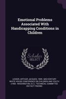 Emotional problems associated with handicapping conditions in children 1378977823 Book Cover