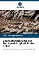 Charakterisierung der Fischereitätigkeit in der RFLO: Grunddaten der Fischerei im Wildreservat OSSA-See (German Edition) 6203852821 Book Cover