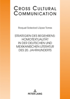 Strategien des Begehrens: Homotextualitaet in der Deutschen und Mexikanischen Literatur des 20. Jahrhunderts 3631811594 Book Cover