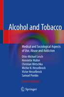 Alcohol and Tobacco: Medical and Sociological Aspects of Use, Abuse and Addiction 3030419401 Book Cover