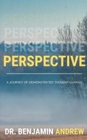 Perspective: A Journey of Demonstrated Thought Change 1981757686 Book Cover