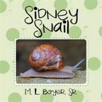 Sidney Snail 1524533416 Book Cover