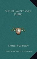 Vie De Saint Yves (1884) 1167437128 Book Cover