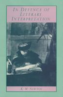 In Defence of Literary Interpretation: Theory and Practice 1349184497 Book Cover