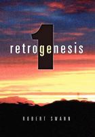 Retrogenesis 1: The Anomaly 1456885278 Book Cover