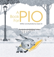 A Book for Pio: A Beautifully Illustrated Story About a Pig and a Library 1837918880 Book Cover