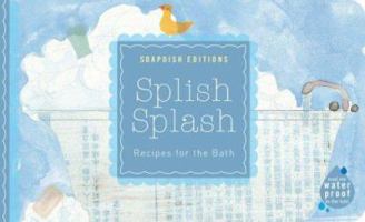 Soapdish Editions: Recipes for the Bath 0811829685 Book Cover