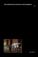 The Constructed Nature of Relationships, 28 1387466291 Book Cover