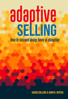 Adaptive Selling: How to Succeed During Times of Disruption 1947305190 Book Cover