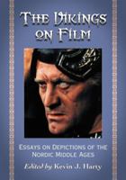 The Vikings on Film: Essays on Depictions of the Nordic Middle Ages 078646044X Book Cover