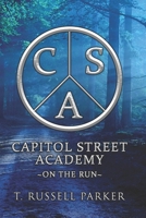 Capitol Street Academy: On The Run B0BP4179F7 Book Cover