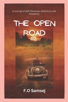 THE OPEN ROAD NOVEL: A Journey of Self-Discovery, Adventure, and Possibility B0BW283P41 Book Cover