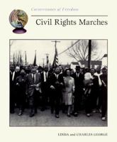 Civil Rights Marches (Cornerstones of Freedom) 0516265164 Book Cover