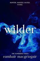 Wilder: Hunter. Hunted. Hated. Fated. (The Sundered Skies) 1966121105 Book Cover