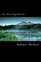 The Mount Perry Chronicles 7 1469913275 Book Cover