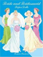 Bride and Bridesmaid Paper Dolls 0486423948 Book Cover