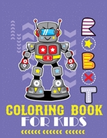 Robot coloring book For Kids: Easy and Cheap Robot Coloring Book ! Discover This Collection Of Coloring Pages 1670344886 Book Cover