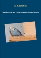 Wellensittiche: Liebenswerte Flatterbande (German Edition) 3732290395 Book Cover