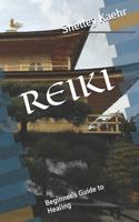 Reiki: Beginner's Guide to Healing 1095004301 Book Cover