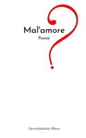 Mal'amore?: Poesie B08NF34CGQ Book Cover