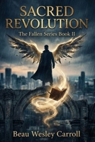 Sacred Revolution: The Fallen Series Book II B0GT26NQ3K Book Cover