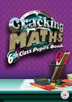 Cracking Maths 6th Class Pupil's Book 0717153894 Book Cover