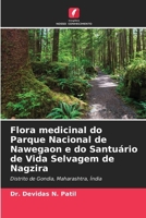 Flora medicinal do Parque Nacional de Nawegaon e do Santuário de Vida Selvagem de Nagzira (Portuguese Edition) 6630261143 Book Cover