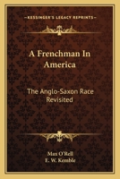 A Frenchman in America: Recollections of Men and Things 1477672877 Book Cover