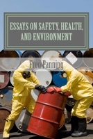 Save a Life Essays on Safety, Health and Environment 1460970888 Book Cover