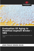 Evaluation Of Aging In Modified Asphalt Binder - SBS 6205251965 Book Cover