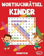 Wortsuchrätsel Kinder: 200 Wortsuchrätsel für Kinder - mit Lösungen - Großdruck (Band 1) (German Edition) B088N446J6 Book Cover