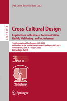 Cross-Cultural Design. Applications in Business, Communication, Health, Well-being, and Inclusiveness: 14th International Conference, CCD 2022, Held ... 3031060490 Book Cover