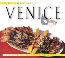 Food of Venice, The: Authentic Recipes from the City of Romance 9625935045 Book Cover