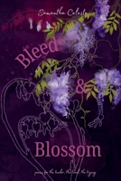 Bleed & Blossom B0FC4ZX3FS Book Cover