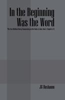 In the Beginning Was the Word: The New Matthew Henry Commentary on the Book of John, Book I, Chapters 1-6 1432725793 Book Cover