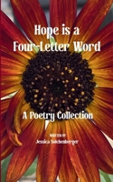 Hope is a Four-Letter Word A poetry collection B0G7KDXG72 Book Cover