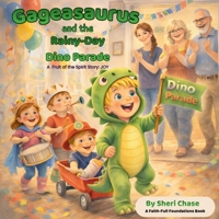 Gageasaurus and the Rainy-Day Dino Parade B0GTCCFVXM Book Cover