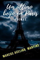 UM ÚLTIMO BEIJO EM PARIS: POEMAS 1720027307 Book Cover
