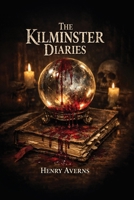 The Kilminster Diaries: A Murder Mystery 1771807636 Book Cover