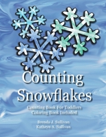 Counting Snowflakes : Counting Book for Children Coloring Book Included 1732999023 Book Cover