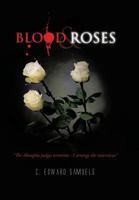 Blood & Roses 149690401X Book Cover