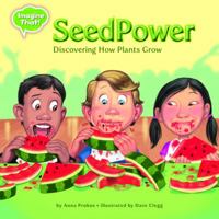 Seed Power: Discovering How Plants Grow 1634401514 Book Cover