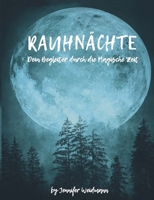 Rauhnächte: Dein Begleiter durch die magische Zeit (German Edition) 375785330X Book Cover