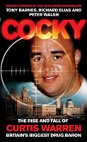 Cocky: The Rise and Fall of Curtis Warren, Britain's Biggest Drug Baron 0953084779 Book Cover