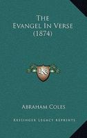 The Evangel In Verse... 1178938654 Book Cover